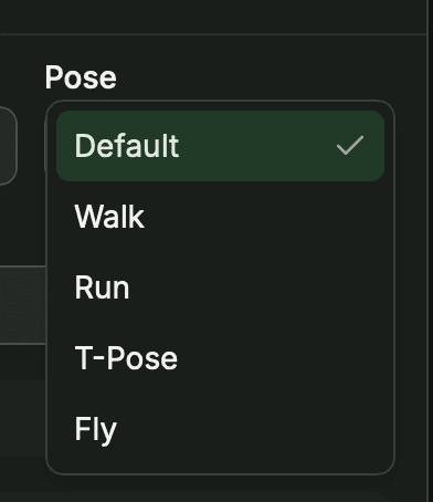The Pose selector – Default, Walk, Run, T-Pose, Fly
